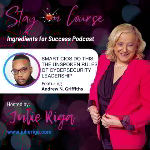Smart CIOs Do This: The Unspoken Rules of Cybersecurity Leadership with Andrew N. Griffiths