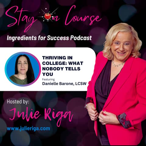 Thriving in College: What Nobody Tells You with Danielle Barone, LCSW