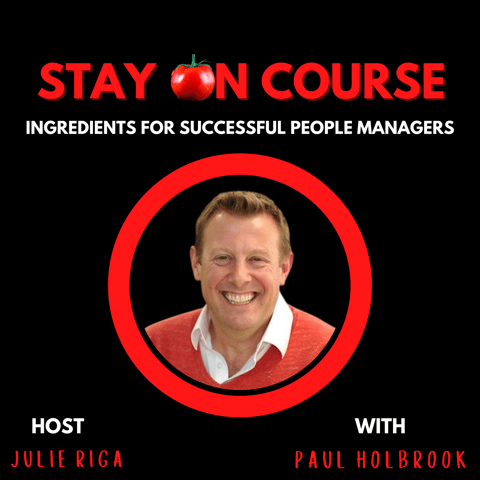 Ingredients for Success for People Managers with Paul Holbrook
