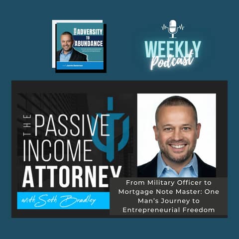 From Military Officer to Mortgage Note Master: One Man's Journey to Entrepreneurial Freedom