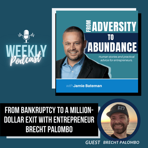 From Bankruptcy to a Million-Dollar Exit with Entrepreneur Brecht Palombo
