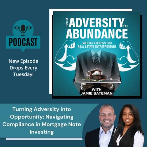 Turning Adversity into Opportunity: Navigating Compliance in Mortgage Note Investing