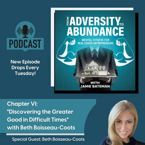 Chapter VI: "Discovering the Greater Good in Difficult Times" with Beth Boisseau-Coots