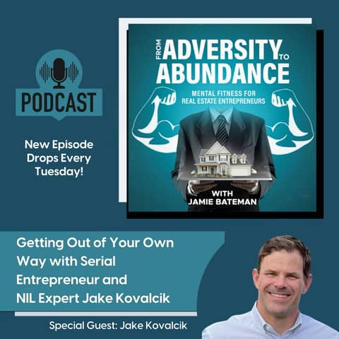 Getting Out of Your Own Way with Serial Entrepreneur and NIL Expert Jake Kovalcik