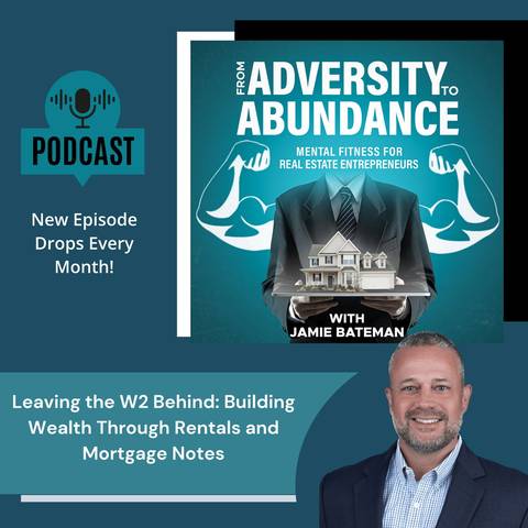 Leaving the W2 Behind through Rentals and Mortgage Notes