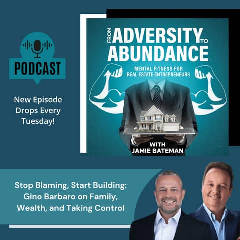 Stop Blaming, Start Building Gino Barbaro on Family, Wealth, and Taking Control