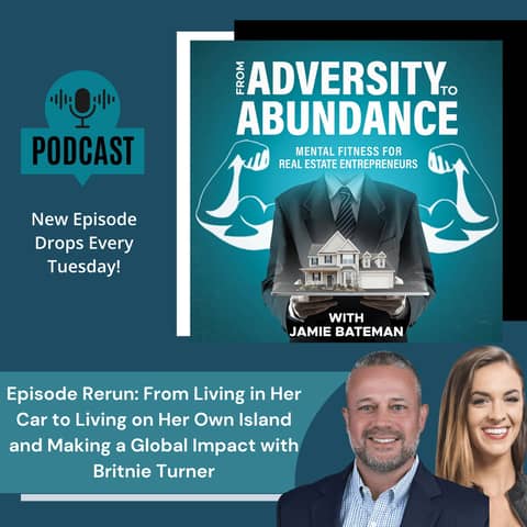 Episode Rerun: From Living in Her Car to Living on Her Own Island and Making a Global Impact with Britnie Turner