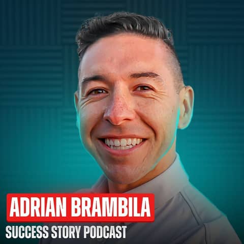 Adrian Brambila - Serial Entrepreneur & Author | Why You Need to Start Thinking Rich