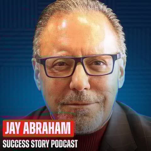 Lessons - How to 10X Your Business Without Spending More | Jay Abraham - Advisor to Tony Robbins & Fortune 500s