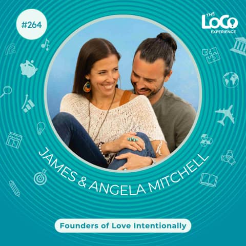 EXPERIENCE 264 | Married & Magnetic with James and Angela Mitchell, Founders of Love Intentionally