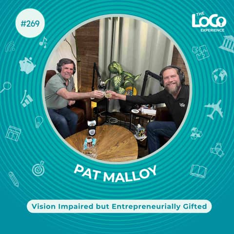 Vision Impaired but Entrepreneurially Gifted - My Fascinating Conversation with Pat Malloy