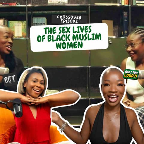 Mummy… LET’S TALK ABOUT SEX AS BLACK MUSLIM WOMEN | Crossover Episode: AITL X OOT | Part 1