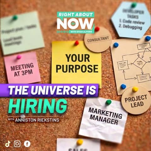 The Universe Is Hiring: Finding Purpose and Taking Action with Anniston Riekstins