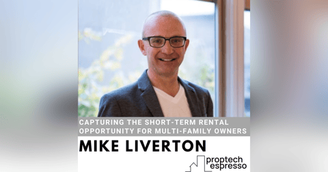 Mike Liverton - Capturing the Short-Term Rental Opportunity for Multi-Family Owners Mike Liverton - Capturing the Short-Term Rental Opportunity for Multi-Family Owners