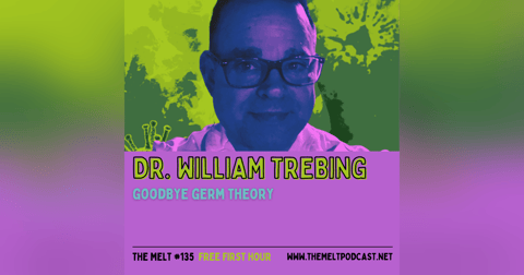 Dr. William Trebing | Goodbye Germ Theory (FREE FIRST HOUR) Dr. William Trebing | Goodbye Germ Theory (FREE FIRST HOUR)