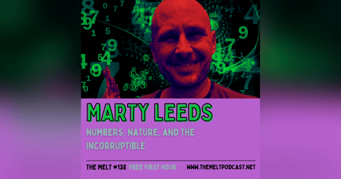 Marty Leeds | Numbers, Nature, and the Incorruptible (FREE FIRST HOUR) Marty Leeds | Numbers, Nature, and the Incorruptible (FREE FIRST HOUR)