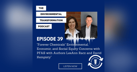 "Forever Chemicals" Environmental, Economic, and Social Equity Concerns with PFAS with Authors LeeAnn Racz and David Kempisty. "Forever Chemicals" Environmental, Economic, and Social Equity Concerns with PFAS with Authors LeeAnn Racz and David Kempisty.