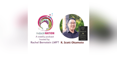 Asian American Apostate w/R. Scott Okamoto Asian American Apostate w/R. Scott Okamoto