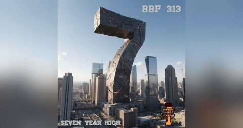 BBP 313 - Seven Year High BBP 313 - Seven Year High