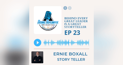 Behind Every Great Leader Is A Great Storyteller with Ernie Boxall Behind Every Great Leader Is A Great Storyteller with Ernie Boxall