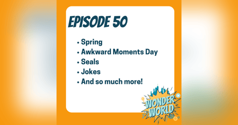 Wonder World Podcast Monday, March 18 Wonder World Podcast Monday, March 18