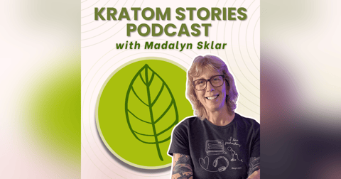 Kratom Stories Podcast Kratom Stories Podcast