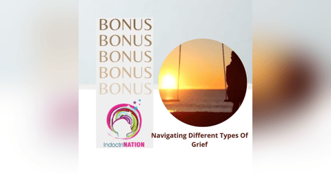 BONUS EPISODE PREVIEW: Navigating Different Types Of Grief BONUS EPISODE PREVIEW: Navigating Different Types Of Grief