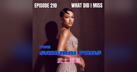Ep. 210 - What Did I Miss Ep. 210 - What Did I Miss
