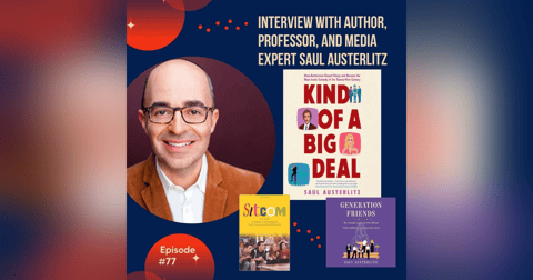#77 - Interview with Author, Professor, and Media Expert Saul Austerlitz! #77 - Interview with Author, Professor, and Media Expert Saul Austerlitz!