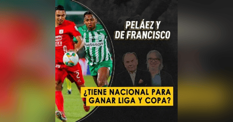 ¿Tiene Nacional para ganar Liga y Copa? ¿Tiene Nacional para ganar Liga y Copa?