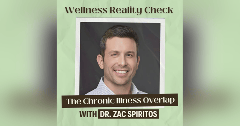 62 - The Chronic Illness Overlap No One is Explaining with Dr Zac Spiritos 62 - The Chronic Illness Overlap No One is Explaining with Dr Zac Spiritos
