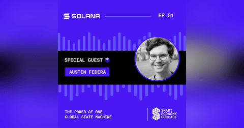 The Power of One Global State Machine with Austin Federa, Head of Strategy at Solana Foundation The Power of One Global State Machine with Austin Federa, Head of Strategy at Solana Foundation