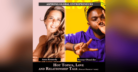 (A.G.E) ❤️ Hot Topics, Love and Relationship Talk with Anna Kennedy ☺️ - 140 (A.G.E) ❤️ Hot Topics, Love and Relationship Talk with Anna Kennedy ☺️ - 140