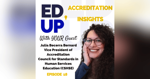 18. Accrediting Excellence: Ensuring Quality in Human Services Education with Dr. Julia Becerra Bernard 18. Accrediting Excellence: Ensuring Quality in Human Services Education with Dr. Julia Becerra Bernard