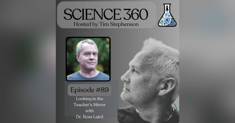 Ep. 89 - Looking into the Teacher's Mirror with Dr. Ross Laird Ep. 89 - Looking into the Teacher's Mirror with Dr. Ross Laird