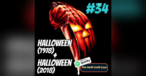 34 - Halloween (1978 and 2018) 34 - Halloween (1978 and 2018)