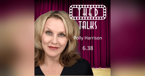 6.38 A Conversation with Polly Harrison 6.38 A Conversation with Polly Harrison