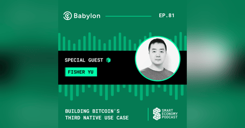 Building Bitcoin's Third Native Use Case with Babylon Labs Co-Founder Fisher Yu Building Bitcoin's Third Native Use Case with Babylon Labs Co-Founder Fisher Yu