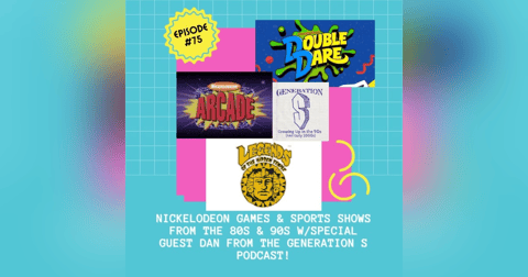 #75 - Classic Nickelodeon Games & Sports Shows from the '80s and '90s with Dan from the Generation S Podcast! #75 - Classic Nickelodeon Games & Sports Shows from the '80s and '90s with Dan from the Generation S Podcast!