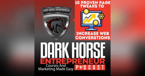 EP 415 10 Proven Page Tweaks To Massively Increase Website Conversions EP 415 10 Proven Page Tweaks To Massively Increase Website Conversions