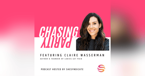 On Negotiating, Amplifying Your Voice and Leveling Up Your Career with Claire Wasserman On Negotiating, Amplifying Your Voice and Leveling Up Your Career with Claire Wasserman