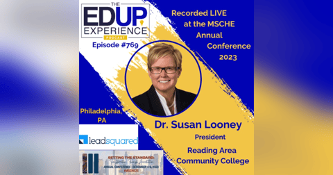769: LIVE from the MSCHE 2023 Annual Conference - with Dr. Susan Looney, President, Reading Area Community College 769: LIVE from the MSCHE 2023 Annual Conference - with Dr. Susan Looney, President, Reading Area Community College