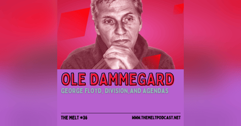 Ole Dammegard | George Floyd, Division, and Agendas Ole Dammegard | George Floyd, Division, and Agendas