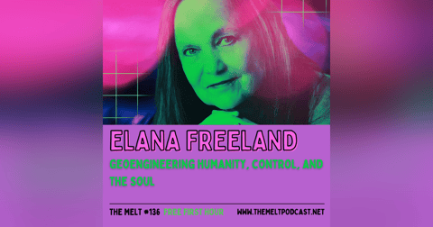 Elana Freeland | Geoengineering Humanity, Control, and the Soul (FREE FIRST HOUR) Elana Freeland | Geoengineering Humanity, Control, and the Soul (FREE FIRST HOUR)