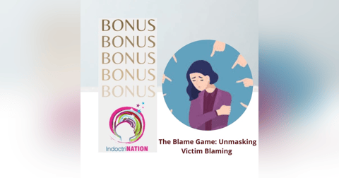 BONUS EPISODE PREVIEW: The Blame Game: Unmasking Victim Blaming BONUS EPISODE PREVIEW: The Blame Game: Unmasking Victim Blaming