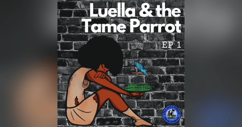 Luella & the Tame Parrot Luella & the Tame Parrot