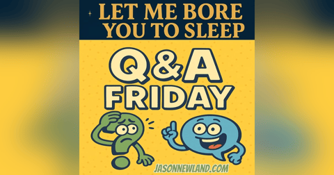 (no music) Q&A Friday | LMBYTS #1490 | Jason Newland | 14th November 2025 (no music) Q&A Friday | LMBYTS #1490 | Jason Newland | 14th November 2025