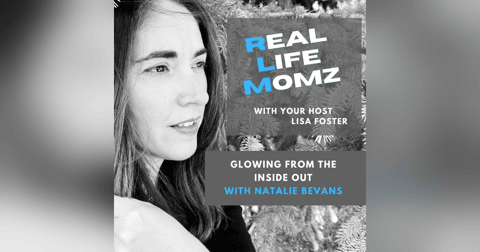 Glowing From The Inside Out with Natalie Bevans Glowing From The Inside Out with Natalie Bevans