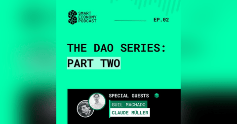 S1E2 - Claude Müller & Guil Machado | The DAO Series - Part Two S1E2 - Claude Müller & Guil Machado | The DAO Series - Part Two