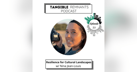 Resilience for Cultural Landscapes w/ Nina Jean-Louis Resilience for Cultural Landscapes w/ Nina Jean-Louis
